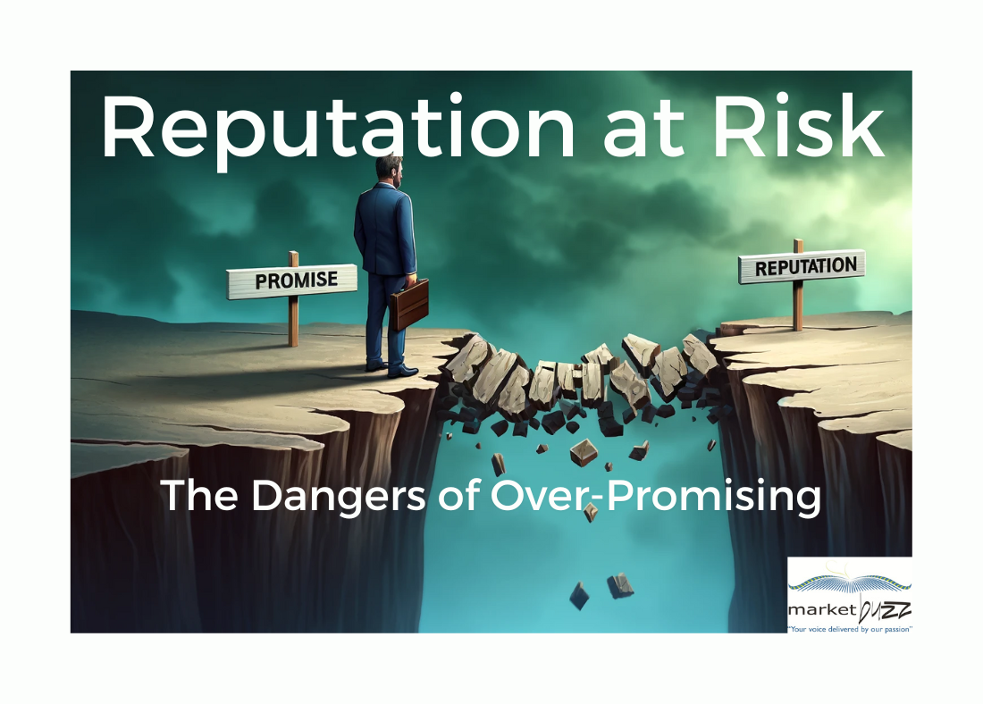 Reputation at Risk: The Dangers of Over-Promising