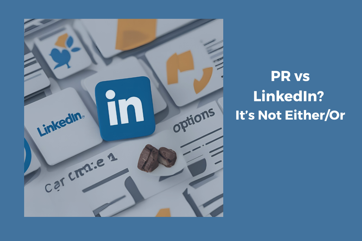 Why LinkedIn Is Your Most Underrated PR Tool
