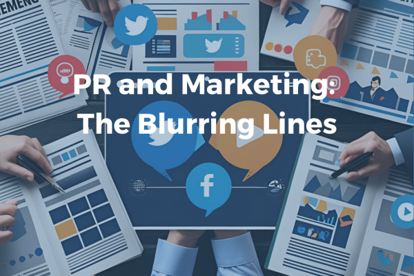 PR and Marketing: The Blurring Lines