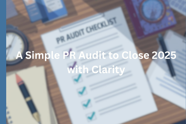 A Simple PR Audit to Close 2025 with Clarity